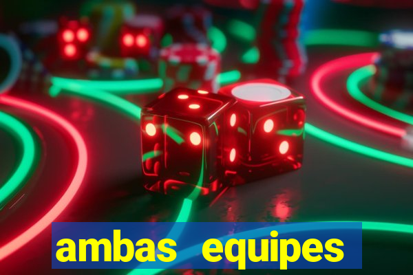 ambas equipes marcam ou mais de 2.5